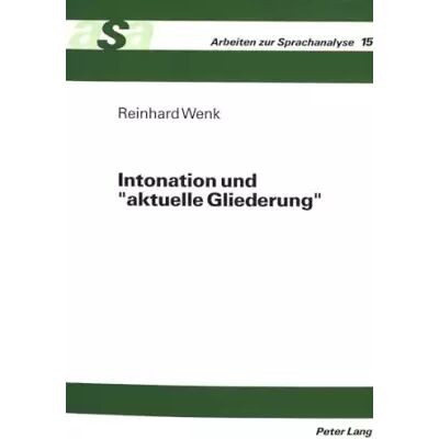 New Intonation und «aktuelle Gliederung»: Experimentelle Untersuchungen an slavischen Entscheidungs- und Ergänzungsfragen (Arbeiten zur Sprachan - Reinhard Wenk - Publicité New Intonation und «aktuelle Gliederung»: Experimentelle Untersuchungen an slavischen Entscheidungs- und Ergänzungsfragen (Arbeiten zur Sprachan - Reinhard Wenk - Publicité