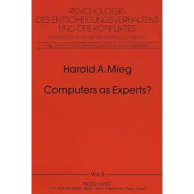 New Computers as Experts?: On the nonexistence of expert systems (Psychologie des Entscheidungsverhaltens und des Konfliktes) - Harald Alard Mieg - Publicité New Computers as Experts?: On the nonexistence of expert systems (Psychologie des Entscheidungsverhaltens und des Konfliktes) - Harald Alard Mieg - Publicité