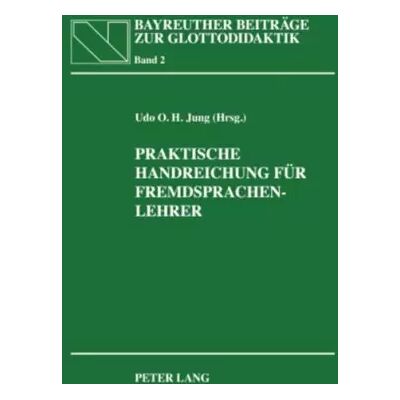 5 Praktische Handreichung für Fremdsprachenlehrer: In Zusammenarbeit mit Heidrun Jung (Bayreuther Beiträge zur Glottodidaktik / Bayreuth Contr - Udo O.H. Jung - Publicité 5 Praktische Handreichung für Fremdsprachenlehrer: In Zusammenarbeit mit Heidrun Jung (Bayreuther Beiträge zur Glottodidaktik / Bayreuth Contr - Udo O.H. Jung - Publicité