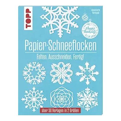 5. Papier-Schneeflocken: Falten, Ausschneiden, Fertig! - Annemarie Vermaak - Publicité 5. Papier-Schneeflocken: Falten, Ausschneiden, Fertig! - Annemarie Vermaak - Publicité