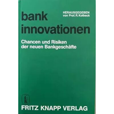 Bankinnovationen. Chancen und Risiken der neuen Bankgeschäfte - unknown author - Publicité Bankinnovationen. Chancen und Risiken der neuen Bankgeschäfte - unknown author - Publicité
