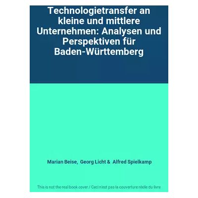 1 Technologietransfer an kleine und mittlere Unternehmen: Analysen und Perspektiven für Baden-Württemberg - Marian Beise, Georg Licht, Alfred Spielkamp - Publicité 1 Technologietransfer an kleine und mittlere Unternehmen: Analysen und Perspektiven für Baden-Württemberg - Marian Beise, Georg Licht, Alfred Spielkamp - Publicité
