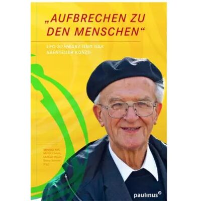 New Aufbrechen zu den Menschen: Leo Schwarz und das Abenteuer Konzil - unknown author - Publicité New Aufbrechen zu den Menschen: Leo Schwarz und das Abenteuer Konzil - unknown author - Publicité