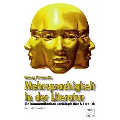 2., erweiterte Mehrsprachigkeit in der Literatur: Ein kommunikationssoziologischer Überblick - Georg Kremnitz - Publicité 2., erweiterte Mehrsprachigkeit in der Literatur: Ein kommunikationssoziologischer Überblick - Georg Kremnitz - Publicité