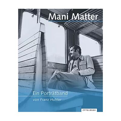 mit 94 s/w-Fotografien/Originaldokumente Mani Matter – Ein Porträtband: Zweisprachige Ausgabe - Franz Hohler - Publicité mit 94 s/w-Fotografien/Originaldokumente Mani Matter – Ein Porträtband: Zweisprachige Ausgabe - Franz Hohler - Publicité