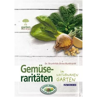 New Gemüseraritäten im naturnahen Garten - Brunhilde Bross-Burkhardt - Publicité New Gemüseraritäten im naturnahen Garten - Brunhilde Bross-Burkhardt - Publicité