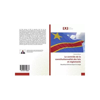 Le contrôle de la constitutionnalité des lois et règlements: République Démocratique du Congo - Blanchard Nkanza - Publicité Le contrôle de la constitutionnalité des lois et règlements: République Démocratique du Congo - Blanchard Nkanza - Publicité