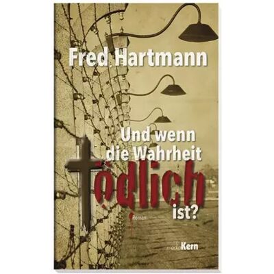 New Und wenn die Wahrheit tödlich ist?: Roman - Fred Hartmann - Publicité New Und wenn die Wahrheit tödlich ist?: Roman - Fred Hartmann - Publicité