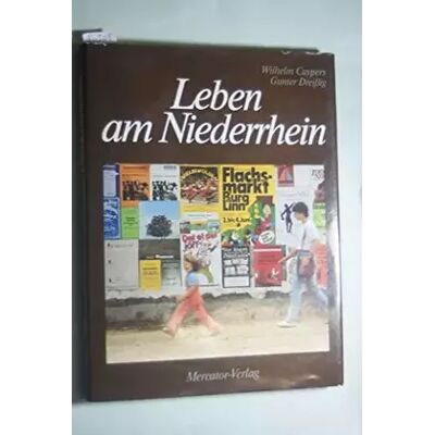 Auflage: 1. Auflage Leben am Niederrhein - Unknown - Publicité Auflage: 1. Auflage Leben am Niederrhein - Unknown - Publicité