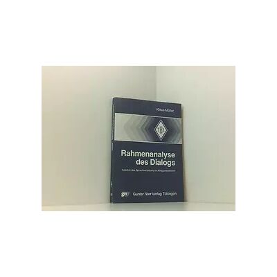 Rahmenanalyse des Dialogs. Aspekte des Sprachverstehens in Alltagssituationen - Klaus Müller - Publicité Rahmenanalyse des Dialogs. Aspekte des Sprachverstehens in Alltagssituationen - Klaus Müller - Publicité