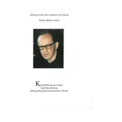 New Stiftung Archiv der Akademie der Künste: Heiner-Müller-Archiv (Patrimonia) - Publicité New Stiftung Archiv der Akademie der Künste: Heiner-Müller-Archiv (Patrimonia) - Publicité