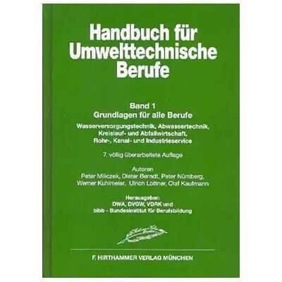 8 Handbuch für Umwelttechnische Berufe / Handbuch für Umwelttechnische Berufe Band 1: Grundlagen - Dieter Berndt, Peter Nürnberg, Werner Kuhlmeier, Ulrich Lottner, Olaf Kaufmann, Dieter Schreff - Publicité 8 Handbuch für Umwelttechnische Berufe / Handbuch für Umwelttechnische Berufe Band 1: Grundlagen - Dieter Berndt, Peter Nürnberg, Werner Kuhlmeier, Ulrich Lottner, Olaf Kaufmann, Dieter Schreff - Publicité