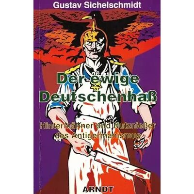 Der ewige Deutschenhass: Hintermänner und Nutzniesser des Antigermanismus (German Edition) - Gustav Sichelschmidt - Publicité Der ewige Deutschenhass: Hintermänner und Nutzniesser des Antigermanismus (German Edition) - Gustav Sichelschmidt - Publicité