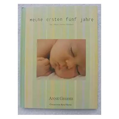 Neuausg. Meine ersten fünf Lebensjahre - Anne Geddes - Publicité Neuausg. Meine ersten fünf Lebensjahre - Anne Geddes - Publicité