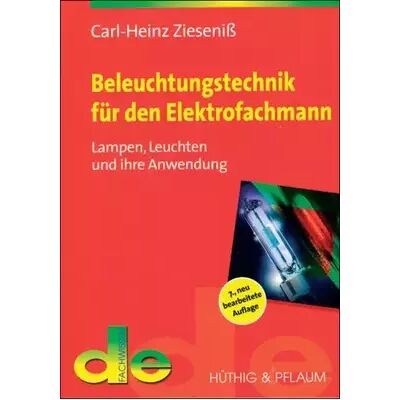 7. Aufl. Beleuchtungstechnik für den Elektrofachmann. Lampen, Leuchten und ihre Anwendung (de-Fachwissen) - Carl-Heinz Zieseniß - Publicité 7. Aufl. Beleuchtungstechnik für den Elektrofachmann. Lampen, Leuchten und ihre Anwendung (de-Fachwissen) - Carl-Heinz Zieseniß - Publicité