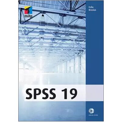 1., 2011 SPSS 19 (mitp Professional) - Felix Brosius - Publicité 1., 2011 SPSS 19 (mitp Professional) - Felix Brosius - Publicité