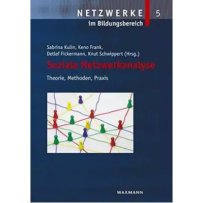 New Soziale Netzwerkanalyse: Theorie, Methoden, Praxis (Netzwerke im Bildungsbereich) - Publicité New Soziale Netzwerkanalyse: Theorie, Methoden, Praxis (Netzwerke im Bildungsbereich) - Publicité