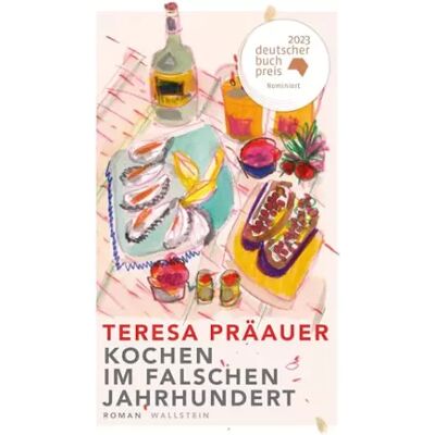 8 Kochen im falschen Jahrhundert: Roman - Teresa Präauer - Publicité 8 Kochen im falschen Jahrhundert: Roman - Teresa Präauer - Publicité