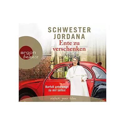 1. Ente zu verschenken: Barfuß unterwegs zu mir selbst - Schwester Jordana - Publicité 1. Ente zu verschenken: Barfuß unterwegs zu mir selbst - Schwester Jordana - Publicité