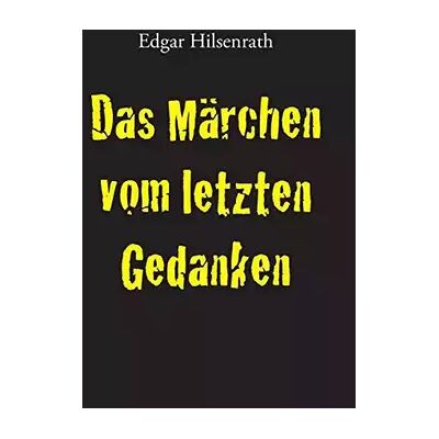 New Das Märchen vom letzten Gedanken - Edgar Hilsenrath - Publicité New Das Märchen vom letzten Gedanken - Edgar Hilsenrath - Publicité
