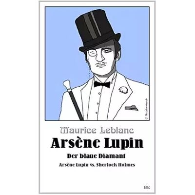 New Arsène Lupin - Der blaue Diamant: Arsène Lupin vs. Sherlock Holmes (Die Abenteuer des Arsène Lupin) - Maurice Leblanc - Publicité New Arsène Lupin - Der blaue Diamant: Arsène Lupin vs. Sherlock Holmes (Die Abenteuer des Arsène Lupin) - Maurice Leblanc - Publicité