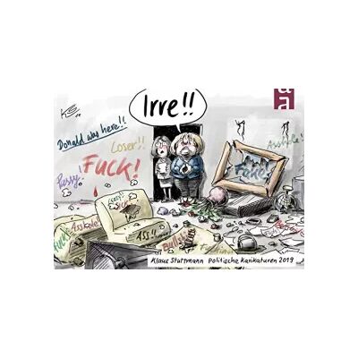 New Irre!: Politische Karikaturen 2019 - Klaus Stuttmann - Publicité New Irre!: Politische Karikaturen 2019 - Klaus Stuttmann - Publicité