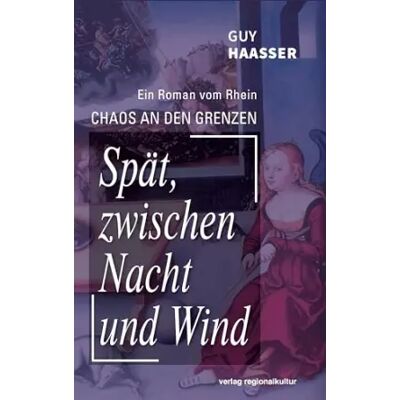 New Spät, zwischen Nacht und Wind: Chaos an den Grenzen, Bd. 3 - Guy Haasser - Publicité New Spät, zwischen Nacht und Wind: Chaos an den Grenzen, Bd. 3 - Guy Haasser - Publicité