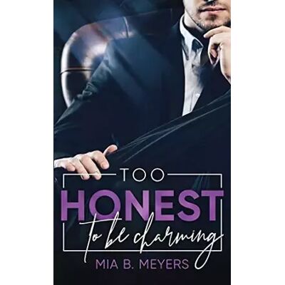 New Too honest to be Charming - Mia B. Meyers - Publicité New Too honest to be Charming - Mia B. Meyers - Publicité