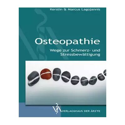 New Osteopathie: Wege zur Schmerz- und Stressbewätligung - Kerstin Lagojannis, Marcus Lagojannis - Publicité New Osteopathie: Wege zur Schmerz- und Stressbewätligung - Kerstin Lagojannis, Marcus Lagojannis - Publicité