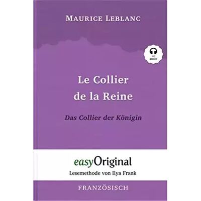 New Le Collier de la Reine / Das Collier der Königin (Arsène Lupin Kollektion) (mit kostenlosem Audio-Download-Link): Lesemethode von Ilya Frank - Maurice Leblanc - Publicité New Le Collier de la Reine / Das Collier der Königin (Arsène Lupin Kollektion) (mit kostenlosem Audio-Download-Link): Lesemethode von Ilya Frank - Maurice Leblanc - Publicité