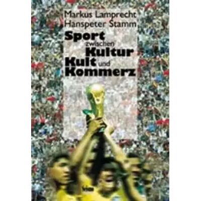 New Sport zwischen Kultur, Kult und Kommerz - Markus Lamprecht, Hanspeter Stamm - Publicité New Sport zwischen Kultur, Kult und Kommerz - Markus Lamprecht, Hanspeter Stamm - Publicité
