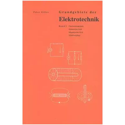 3., Ersetzt durch CD-Rom. ISBN: 978-3-92 Grundgebiete der Elektrotechnik: Gleichstromkreis, Elektrisches Feld, Magnetisches Feld, Schaltvorgänge - Peter Gilles - Publicité 3., Ersetzt durch CD-Rom. ISBN: 978-3-92 Grundgebiete der Elektrotechnik: Gleichstromkreis, Elektrisches Feld, Magnetisches Feld, Schaltvorgänge - Peter Gilles - Publicité