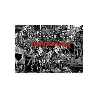 New Photographie: Nature Morte - Matthias Holländer - Publicité New Photographie: Nature Morte - Matthias Holländer - Publicité