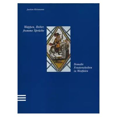 Wappen, Reiter, fromme Sprüche: Bemalte Fensterscheiben in Westfalen (Schriften des Westfälischen Freilichtmuseums Detmold) - Joachim Kleinmanns - Publicité Wappen, Reiter, fromme Sprüche: Bemalte Fensterscheiben in Westfalen (Schriften des Westfälischen Freilichtmuseums Detmold) - Joachim Kleinmanns - Publicité