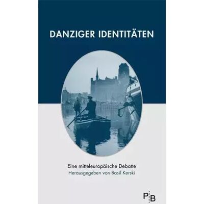 New Danziger Identitäten: Eine mitteleuropäische Debatte (Potsdamer Bibliothek östliches Europa - Geschichte) - unknown author - Publicité New Danziger Identitäten: Eine mitteleuropäische Debatte (Potsdamer Bibliothek östliches Europa - Geschichte) - unknown author - Publicité