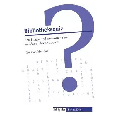 New Bibliotheksquiz: 150 Fragen und Antworten rund um das Bibliothekswesen - Gudrun Hoinkis - Publicité New Bibliotheksquiz: 150 Fragen und Antworten rund um das Bibliothekswesen - Gudrun Hoinkis - Publicité