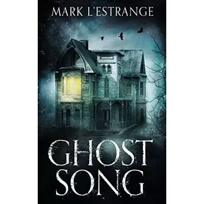 2nd ed. Ghost Song - Mark L'Estrange - Publicité 2nd ed. Ghost Song - Mark L'Estrange - Publicité
