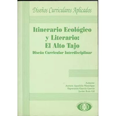1ª ed. Itinerario ecológico y literario : el alto Tajo - Aurora Aparicio Manrique, Esperanza García-García - Publicité 1ª ed. Itinerario ecológico y literario : el alto Tajo - Aurora Aparicio Manrique, Esperanza García-García - Publicité