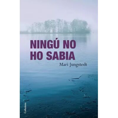 Ningú no ho sabia - Mari Jungstedt - Publicité Ningú no ho sabia - Mari Jungstedt - Publicité
