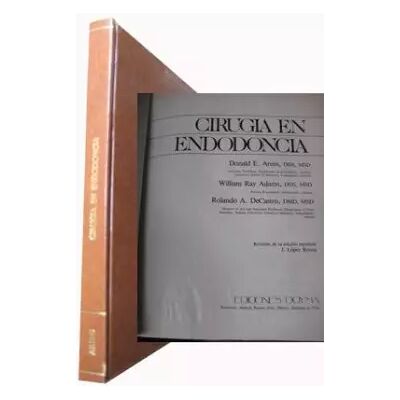 CIRUGÍA EN ENDODONCIA - Donald/ ADAMS, William Ray/ DeCASTRO, Rolando A ARENS - Publicité CIRUGÍA EN ENDODONCIA - Donald/ ADAMS, William Ray/ DeCASTRO, Rolando A ARENS - Publicité