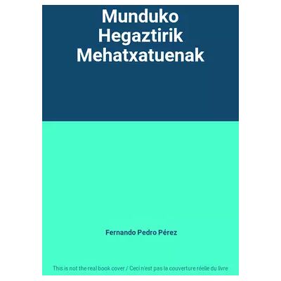 Munduko Hegaztirik Mehatxatuenak - Fernando Pedro Pérez - Publicité Munduko Hegaztirik Mehatxatuenak - Fernando Pedro Pérez - Publicité