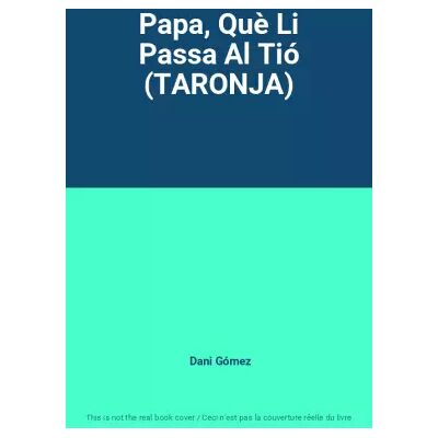 1 Papa, Què Li Passa Al Tió (TARONJA) - Dani Gómez - Publicité 1 Papa, Què Li Passa Al Tió (TARONJA) - Dani Gómez - Publicité