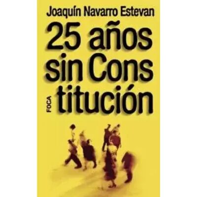 1 25 años sin constitución: 30 (Investigación) - Joaquín Navarro Estevan - Publicité 1 25 años sin constitución: 30 (Investigación) - Joaquín Navarro Estevan - Publicité