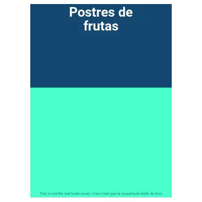 Postres de frutas - Publicité Postres de frutas - Publicité