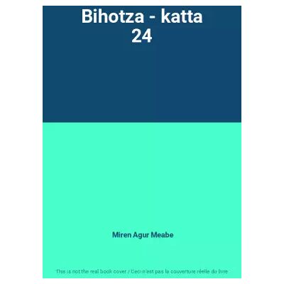 Bihotza - katta 24 - Miren Agur Meabe - Publicité Bihotza - katta 24 - Miren Agur Meabe - Publicité