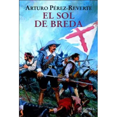 El sol de Breda/ The Sun Over Breda - ARTURO PEREZ-REVERTE - Publicité El sol de Breda/ The Sun Over Breda - ARTURO PEREZ-REVERTE - Publicité