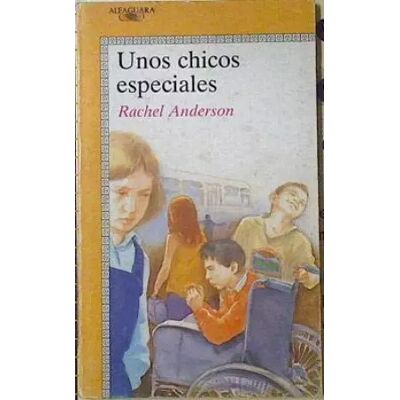 Chicos especiales, unos - RACHEL ANDERSON - Publicité Chicos especiales, unos - RACHEL ANDERSON - Publicité