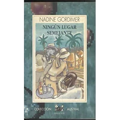 Ningun lugar semejante (Nuevo Austral) - Nadine GORDIMER - Publicité Ningun lugar semejante (Nuevo Austral) - Nadine GORDIMER - Publicité