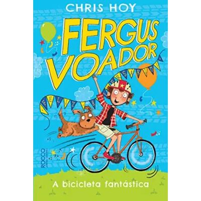 Fergus Voador: A Bicicleta Fantastica - Chris Hoy, Joanna Nadin - Publicité Fergus Voador: A Bicicleta Fantastica - Chris Hoy, Joanna Nadin - Publicité