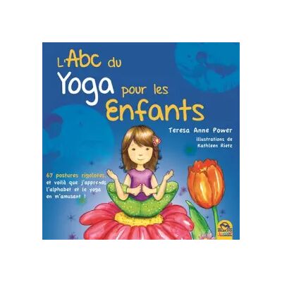 Illustrated L'ABC du yoga pour les enfants : 67 postures rigolotes, et voilà que j'apprends l'alphabet et le yoga en m'amusant ! - Teresa Anne Power, Kathleen Rietz - Publicité Illustrated L'ABC du yoga pour les enfants : 67 postures rigolotes, et voilà que j'apprends l'alphabet et le yoga en m'amusant ! - Teresa Anne Power, Kathleen Rietz - Publicité